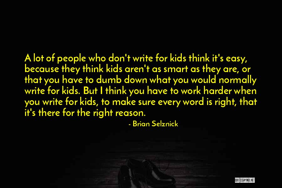Selznick Quotes By Brian Selznick Selznick Quotes By Brian Selznick