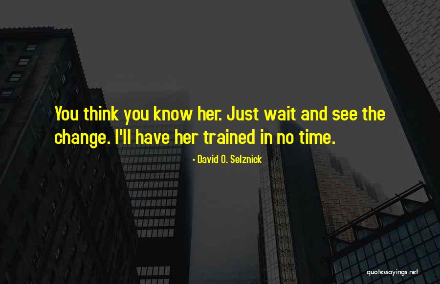 Selznick Quotes By David O. Selznick Selznick Quotes By David O. Selznick