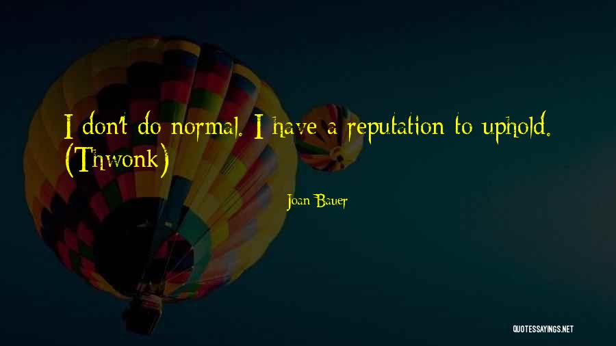 Semalam Quotes By Joan Bauer Semalam Quotes By Joan Bauer