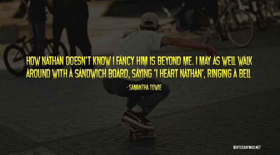 Semans Sk Quotes By Samantha Towle Semans Sk Quotes By Samantha Towle