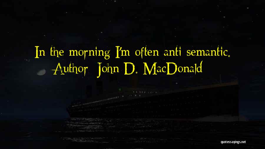 Semantic Quotes By John D. MacDonald