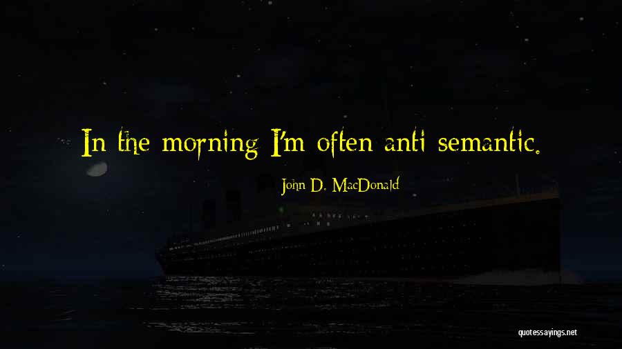 Semantic Quotes By John D. MacDonald