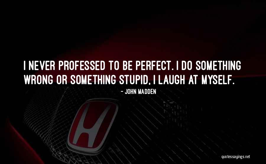 Sembilan Mati Quotes By John Madden Sembilan Mati Quotes By John Madden