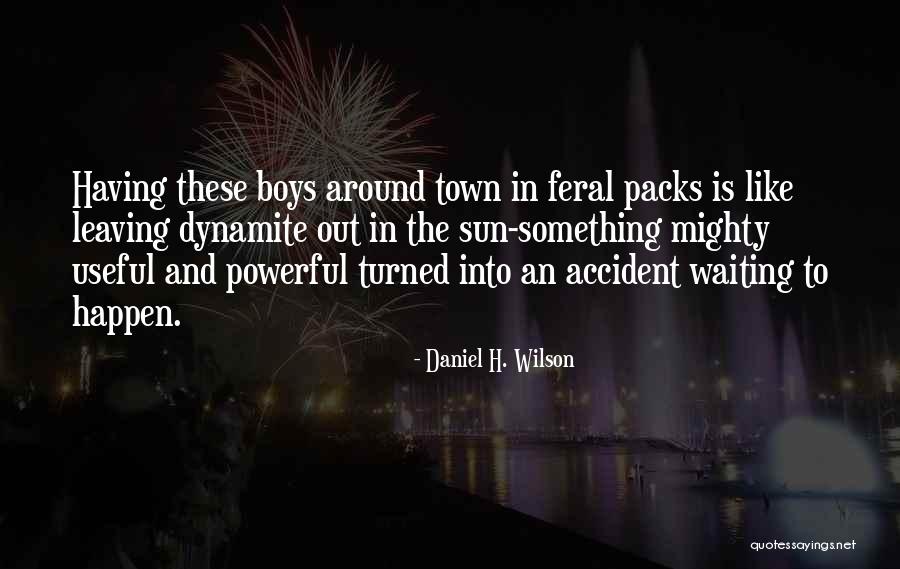 Sembler Tampa Quotes By Daniel H. Wilson Sembler Tampa Quotes By Daniel H. Wilson