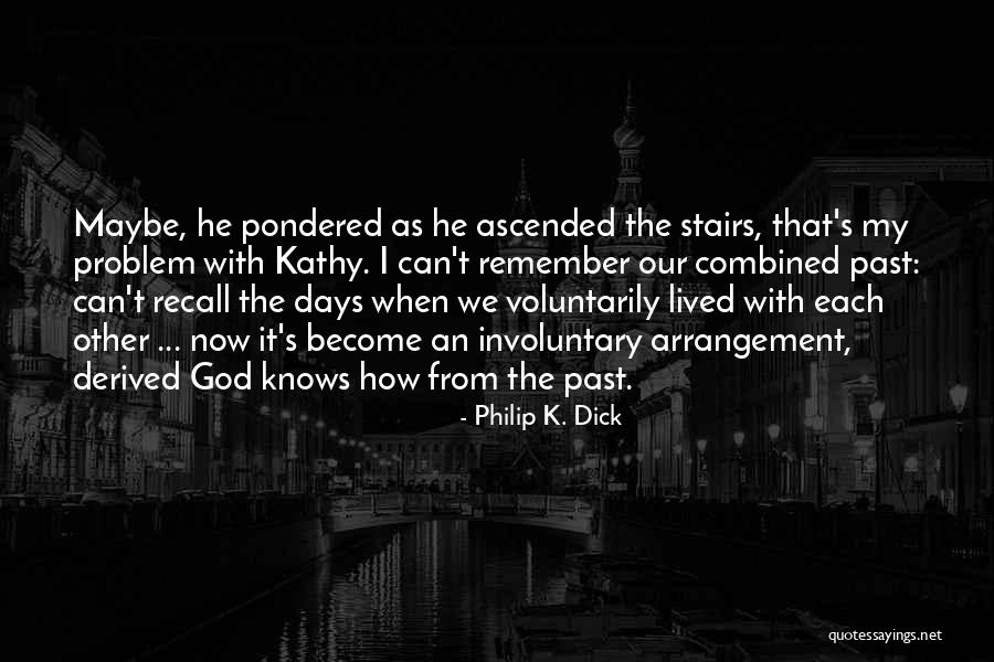 Semels Lawyer Quotes By Philip K. Dick Semels Lawyer Quotes By Philip K. Dick