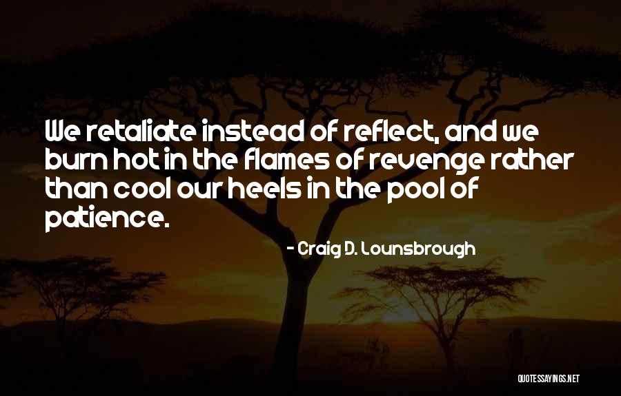 Semelsberger Quotes By Craig D. Lounsbrough Semelsberger Quotes By Craig D. Lounsbrough