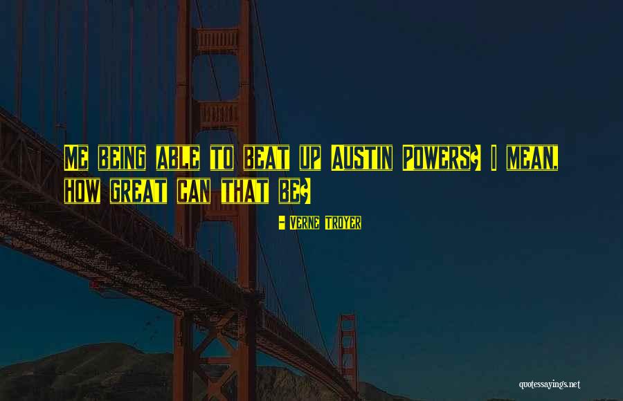 Sementes De Sesamo Quotes By Verne Troyer Sementes De Sesamo Quotes By Verne Troyer