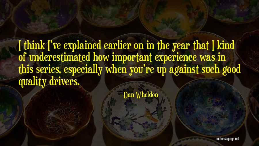 Semeria Greene Quotes By Dan Wheldon Semeria Greene Quotes By Dan Wheldon