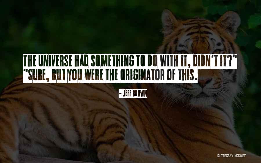 Semeria Greene Quotes By Jeff Brown Semeria Greene Quotes By Jeff Brown