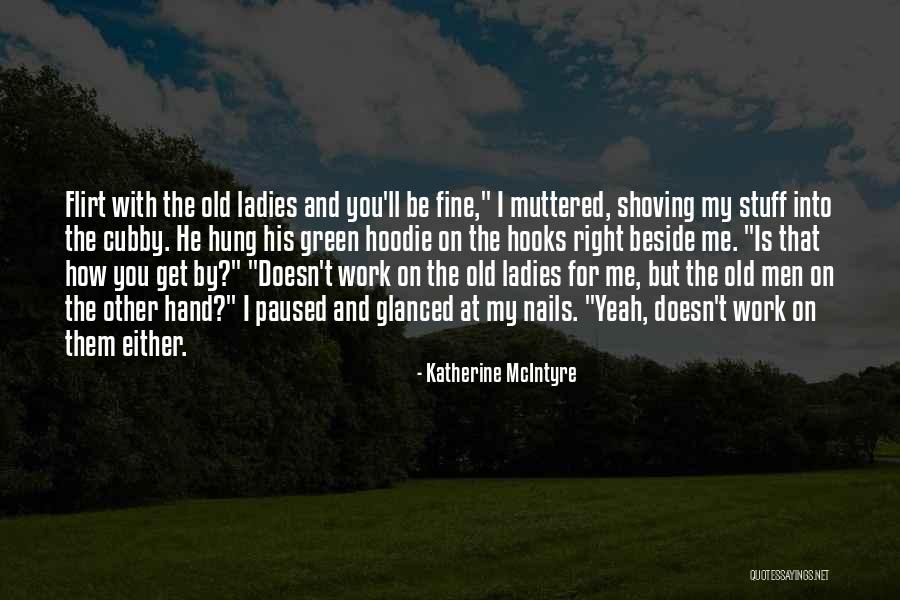 Semerjian Builders Quotes By Katherine McIntyre Semerjian Builders Quotes By Katherine McIntyre