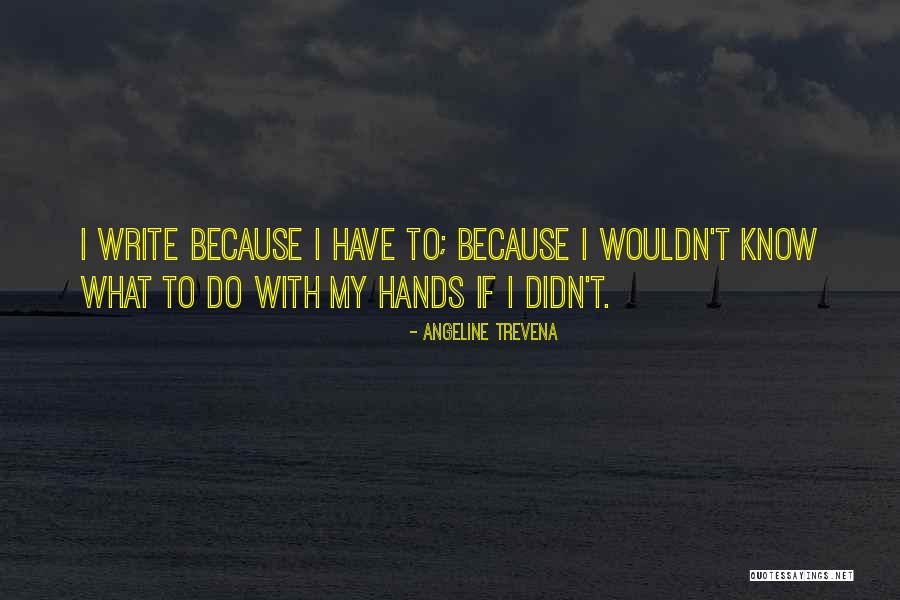 Semesta Bertilawah Quotes By Angeline Trevena Semesta Bertilawah Quotes By Angeline Trevena