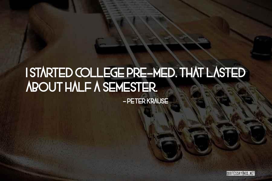 Semester Over Quotes By Peter Krause Semester Over Quotes By Peter Krause