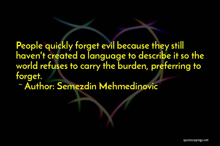 Semezdin Mehmedinovic Quotes 2075863