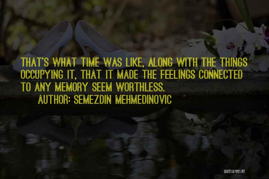 Semezdin Mehmedinovic Quotes 2265641