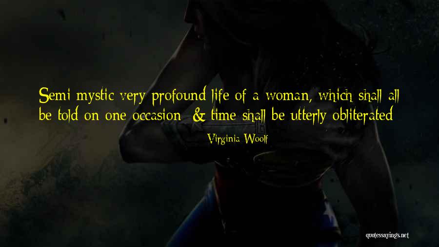 Semi Life Quotes By Virginia Woolf Semi Life Quotes By Virginia Woolf