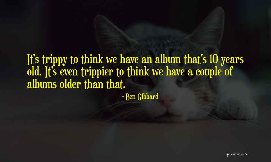 Semi Liquid Ingredients Quotes By Ben Gibbard Semi Liquid Ingredients Quotes By Ben Gibbard