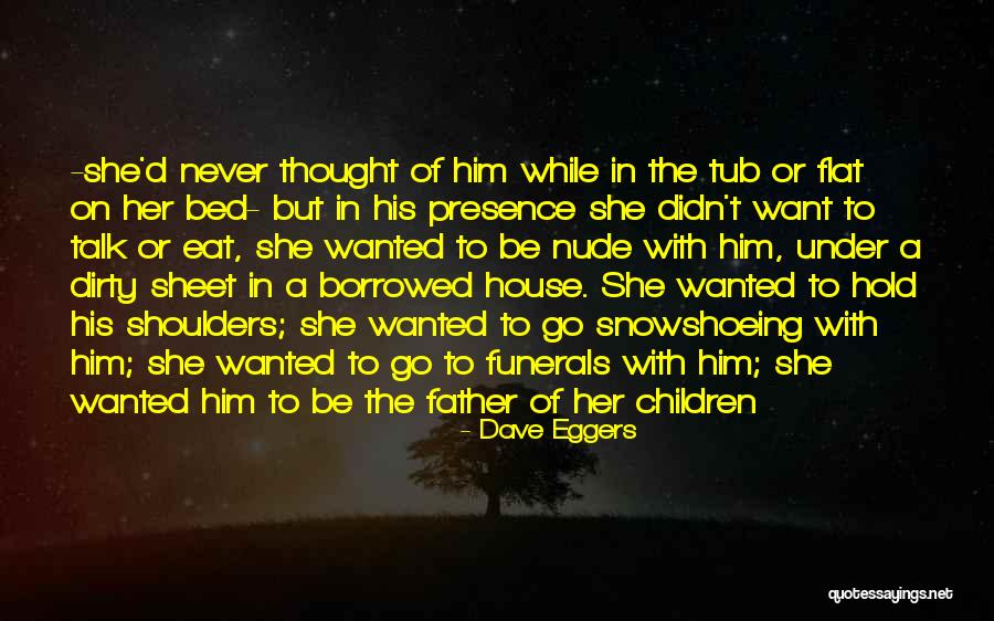 Semi Retired Jobs Quotes By Dave Eggers Semi Retired Jobs Quotes By Dave Eggers