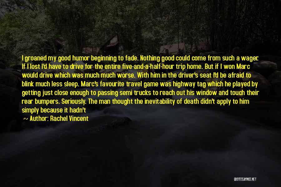 Semi Tough Quotes By Rachel Vincent