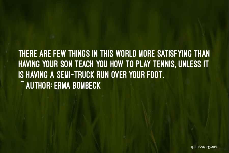 Semi Truck Quotes By Erma Bombeck