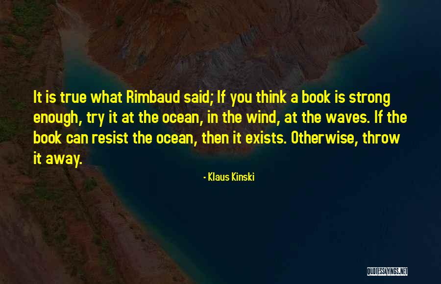 Semiannually Quotes By Klaus Kinski Semiannually Quotes By Klaus Kinski