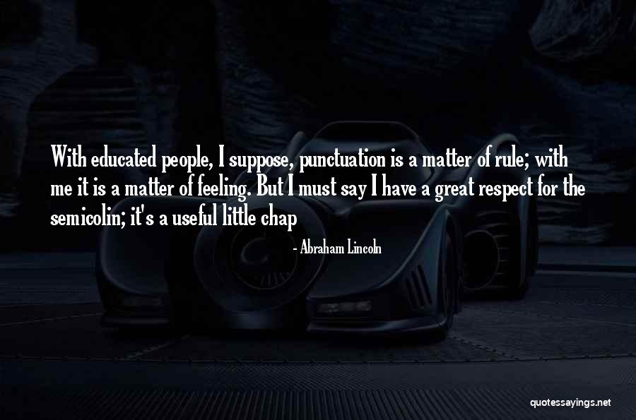 Semicolin Quotes By Abraham Lincoln Semicolin Quotes By Abraham Lincoln
