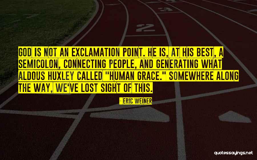 Semicolon Quotes By Eric Weiner Semicolon Quotes By Eric Weiner