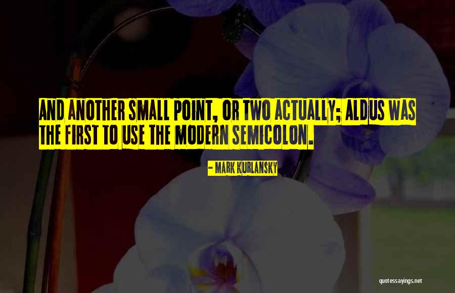 Semicolon Quotes By Mark Kurlansky Semicolon Quotes By Mark Kurlansky