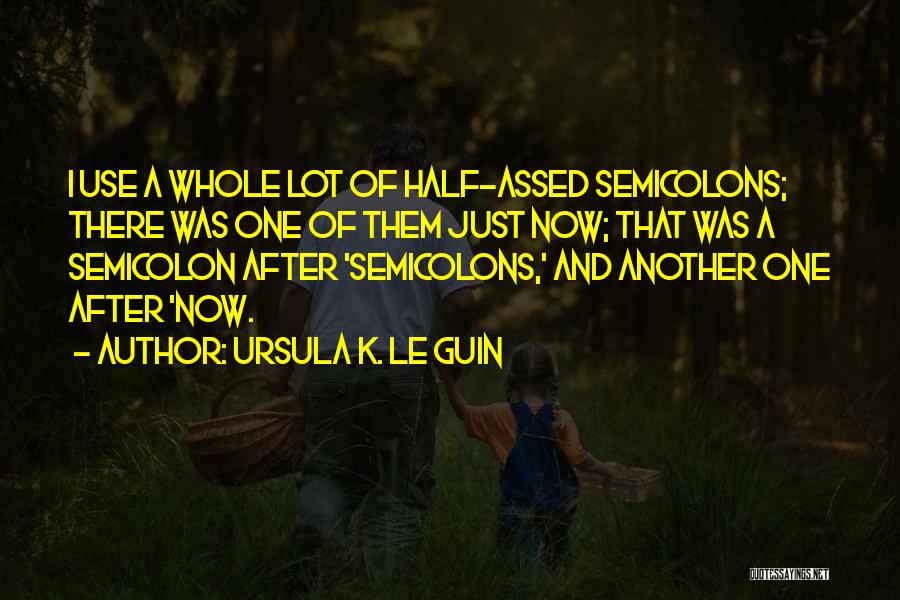 Semicolons In Quotes By Ursula K. Le Guin
