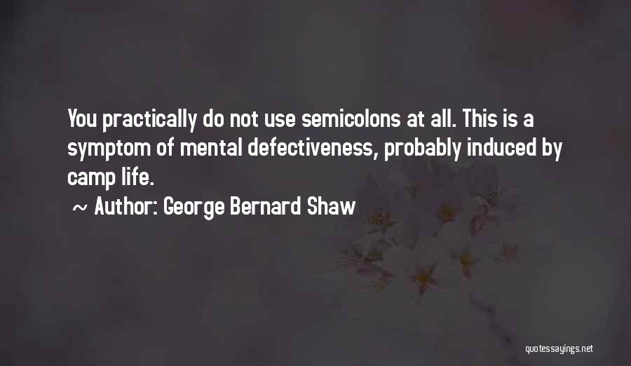 Semicolons Quotes By George Bernard Shaw