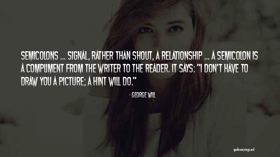 Semicolons Quotes By George Will Semicolons Quotes By George Will