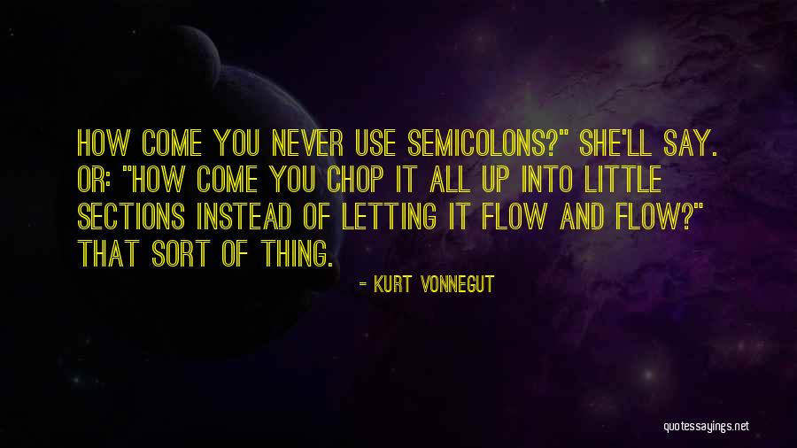 Semicolons Quotes By Kurt Vonnegut Semicolons Quotes By Kurt Vonnegut