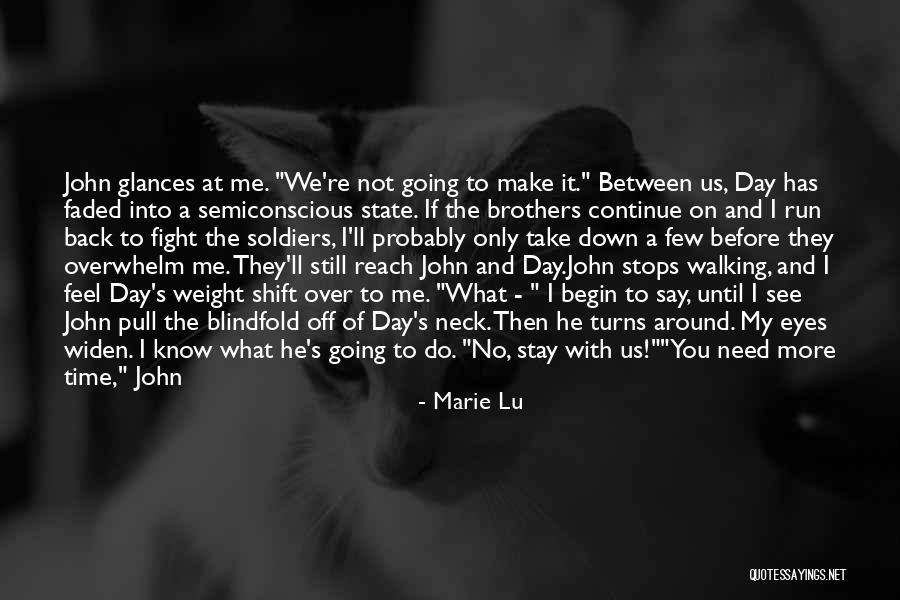 Semiconscious State Quotes By Marie Lu Semiconscious State Quotes By Marie Lu