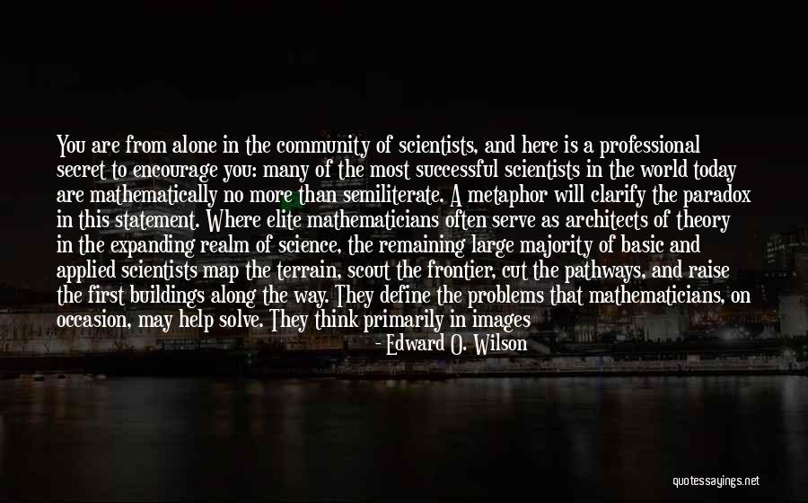 Semiliterate Quotes By Edward O. Wilson Semiliterate Quotes By Edward O. Wilson