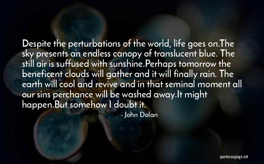 Seminal Moment Quotes By John Dolan Seminal Moment Quotes By John Dolan
