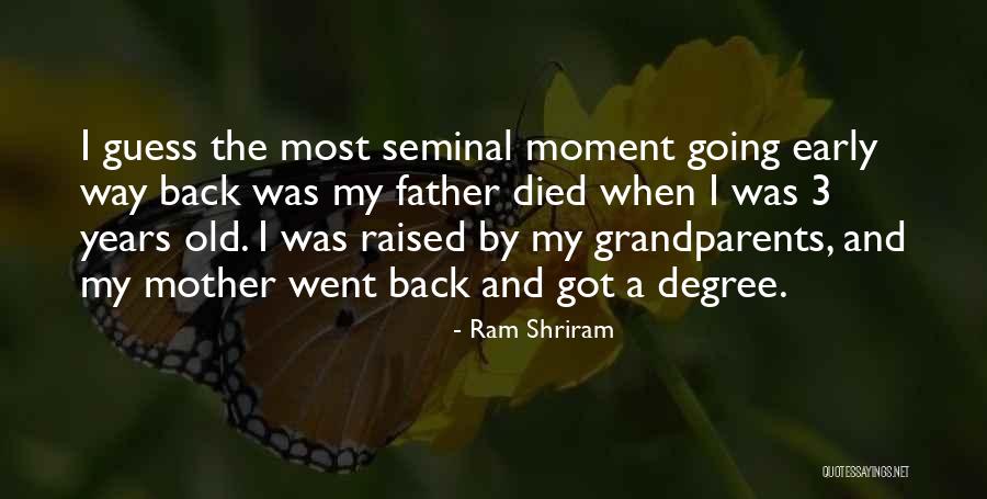 Seminal Moment Quotes By Ram Shriram Seminal Moment Quotes By Ram Shriram