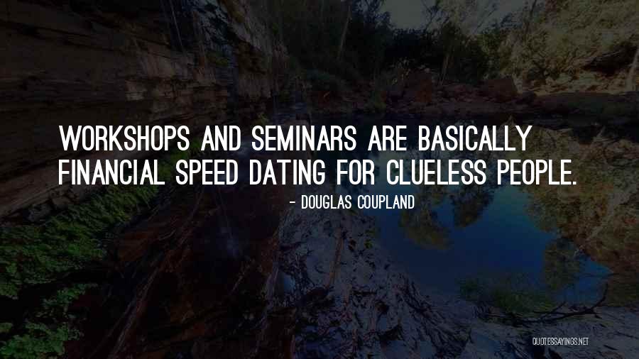 Seminars Quotes By Douglas Coupland Seminars Quotes By Douglas Coupland