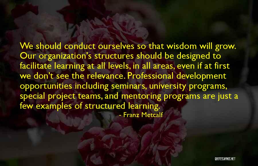 Seminars Quotes By Franz Metcalf Seminars Quotes By Franz Metcalf