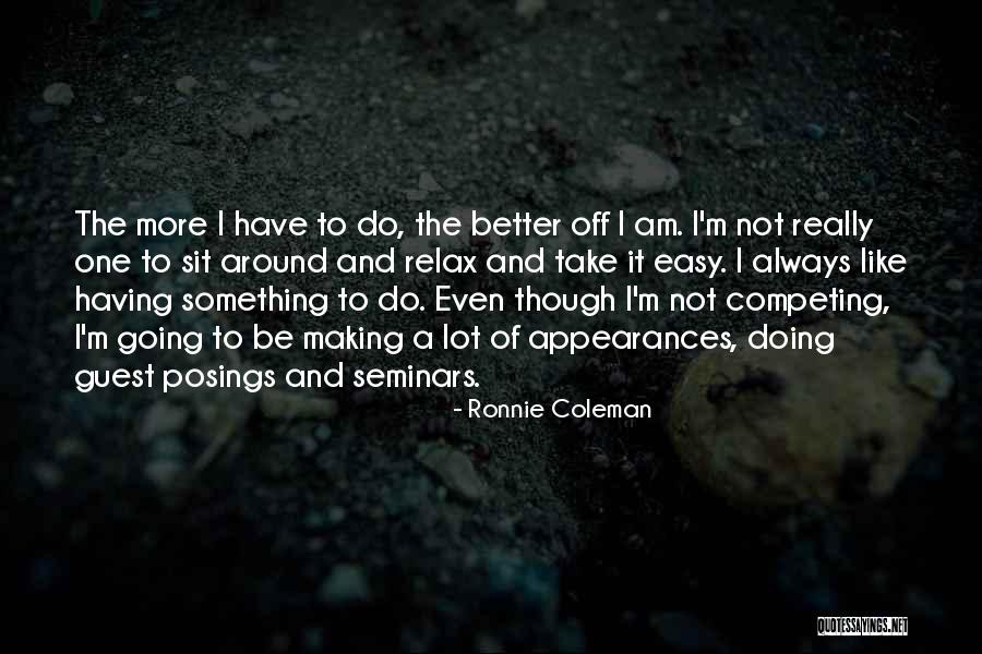 Seminars Quotes By Ronnie Coleman Seminars Quotes By Ronnie Coleman