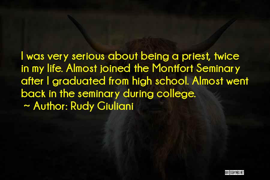 Seminary Life Quotes By Rudy Giuliani