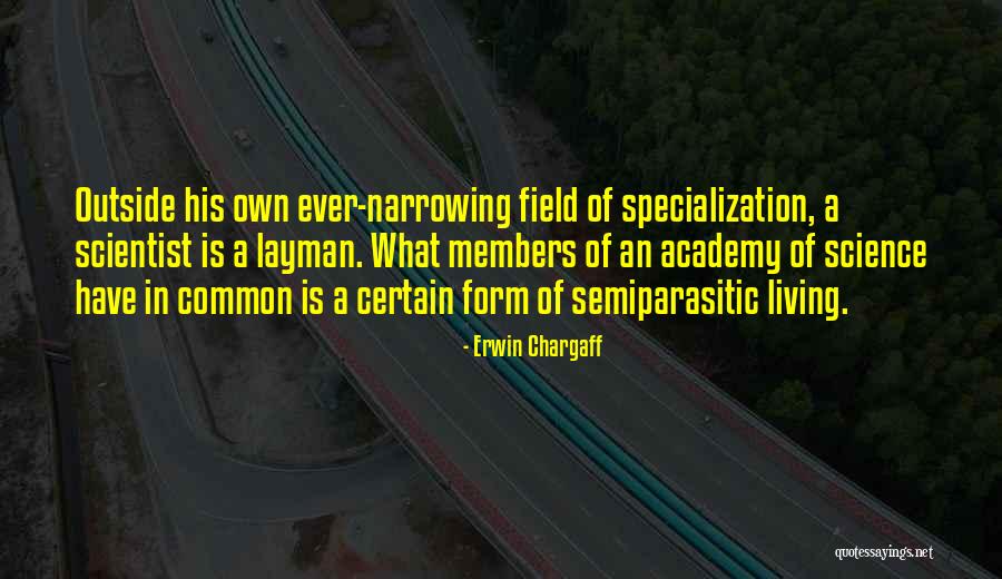 Semiparasitic Quotes By Erwin Chargaff Semiparasitic Quotes By Erwin Chargaff
