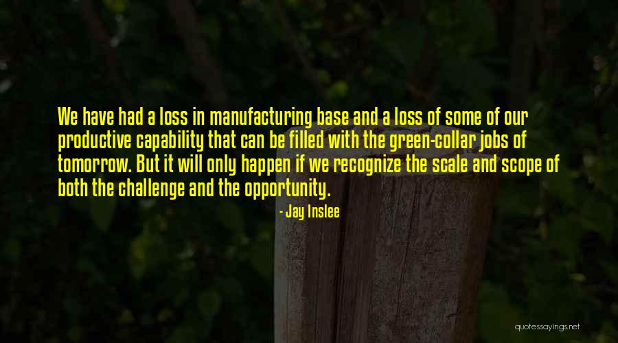 Semisch Law Quotes By Jay Inslee Semisch Law Quotes By Jay Inslee