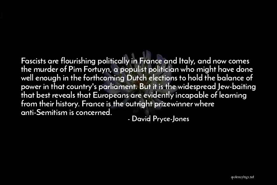 Semitism Quotes By David Pryce-Jones Semitism Quotes By David Pryce-Jones