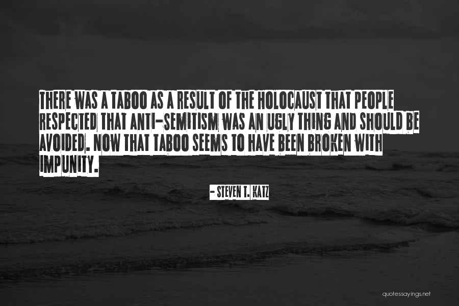 Semitism Quotes By Steven T. Katz Semitism Quotes By Steven T. Katz