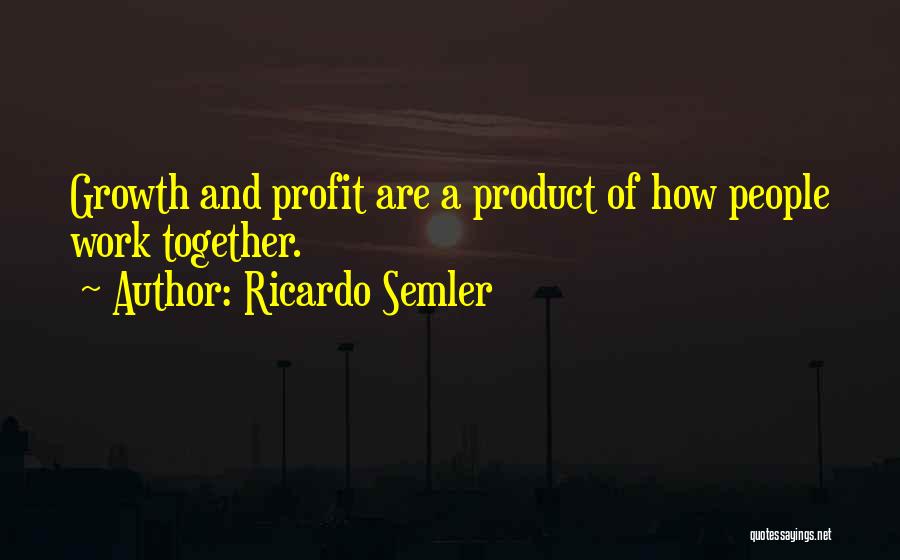 Semler Quotes By Ricardo Semler