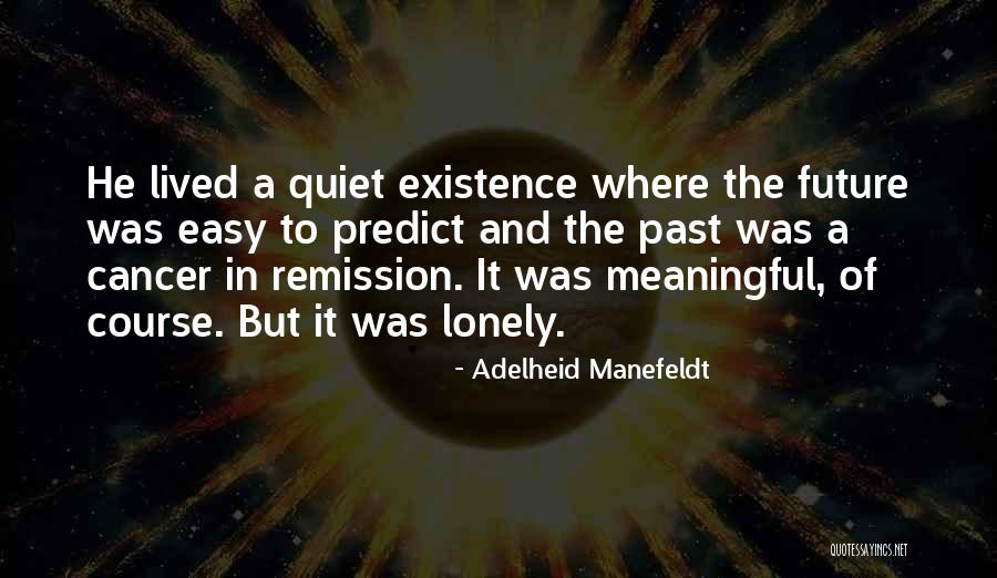 Semmai Viene Quotes By Adelheid Manefeldt Semmai Viene Quotes By Adelheid Manefeldt
