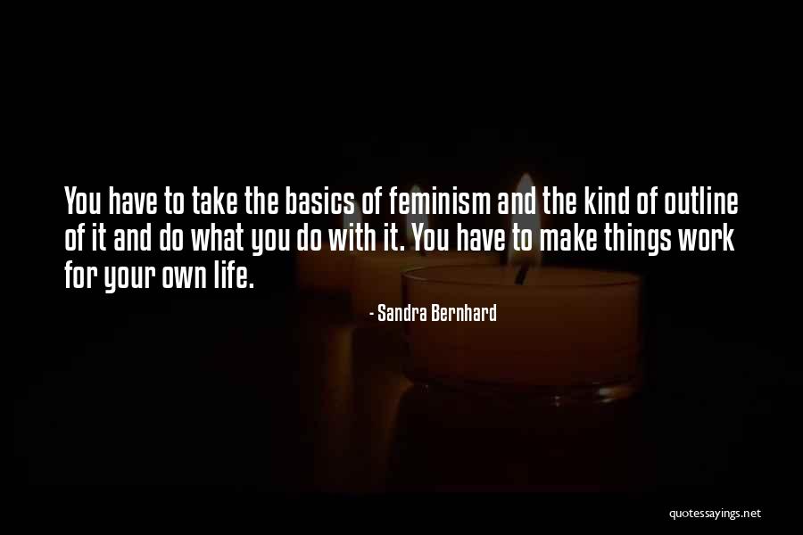 Semmerling L4 Quotes By Sandra Bernhard Semmerling L4 Quotes By Sandra Bernhard