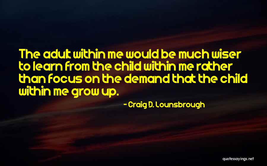 Semnalul Sinusoidal Quotes By Craig D. Lounsbrough Semnalul Sinusoidal Quotes By Craig D. Lounsbrough