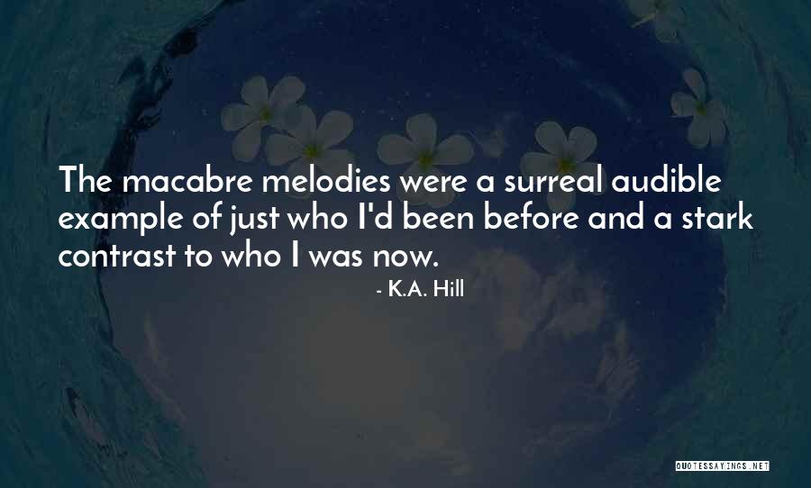 Semnele Mai Quotes By K.A. Hill Semnele Mai Quotes By K.A. Hill