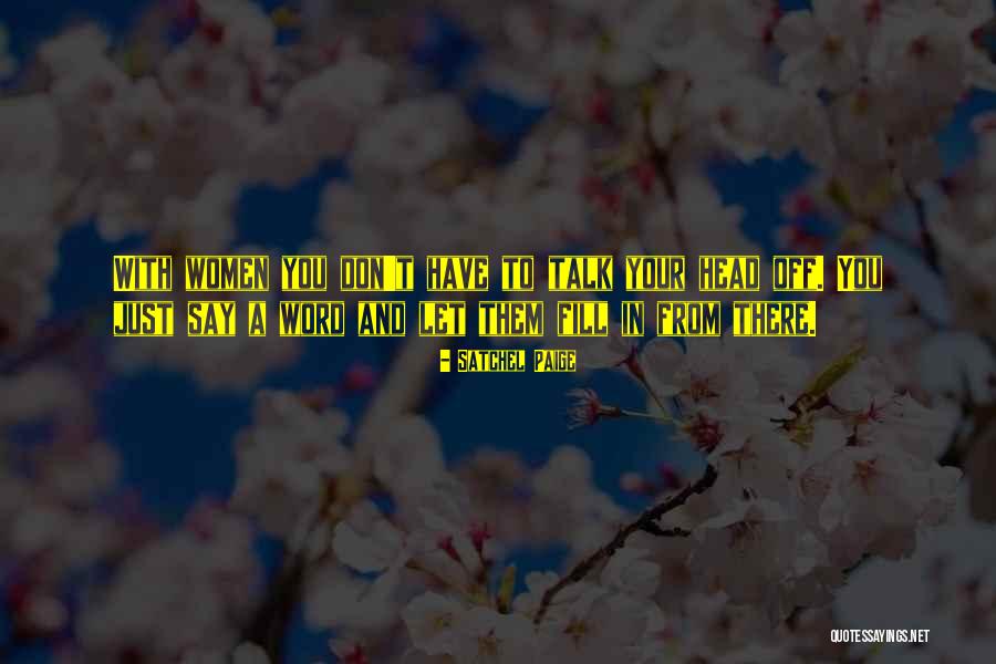 Semnul Mai Quotes By Satchel Paige Semnul Mai Quotes By Satchel Paige