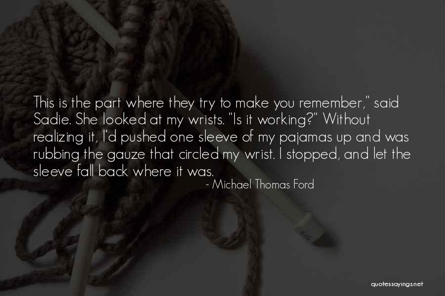 Semoga Khusnul Quotes By Michael Thomas Ford Semoga Khusnul Quotes By Michael Thomas Ford